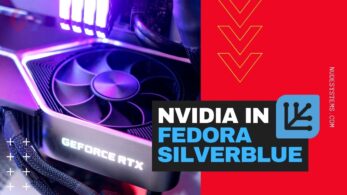 How To Install NVIDIA Drivers in Fedora Silverblue [2021]